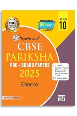 Together-with-CBSE-Class-10-Science-Pariksha-Pre-Board-Papers-for-Exam