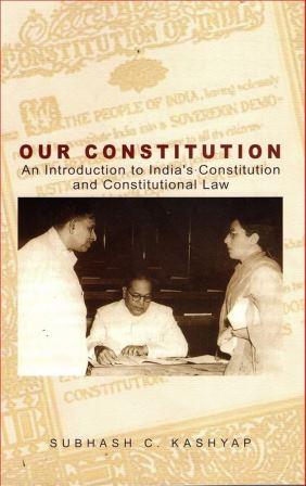 our-constitution-by-subhash-c-kashyap