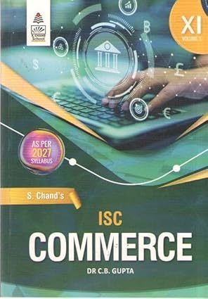 S-Chands-ISC-Commerce-Textbook-for-Class-11-by-C-B-Gupta-Examination